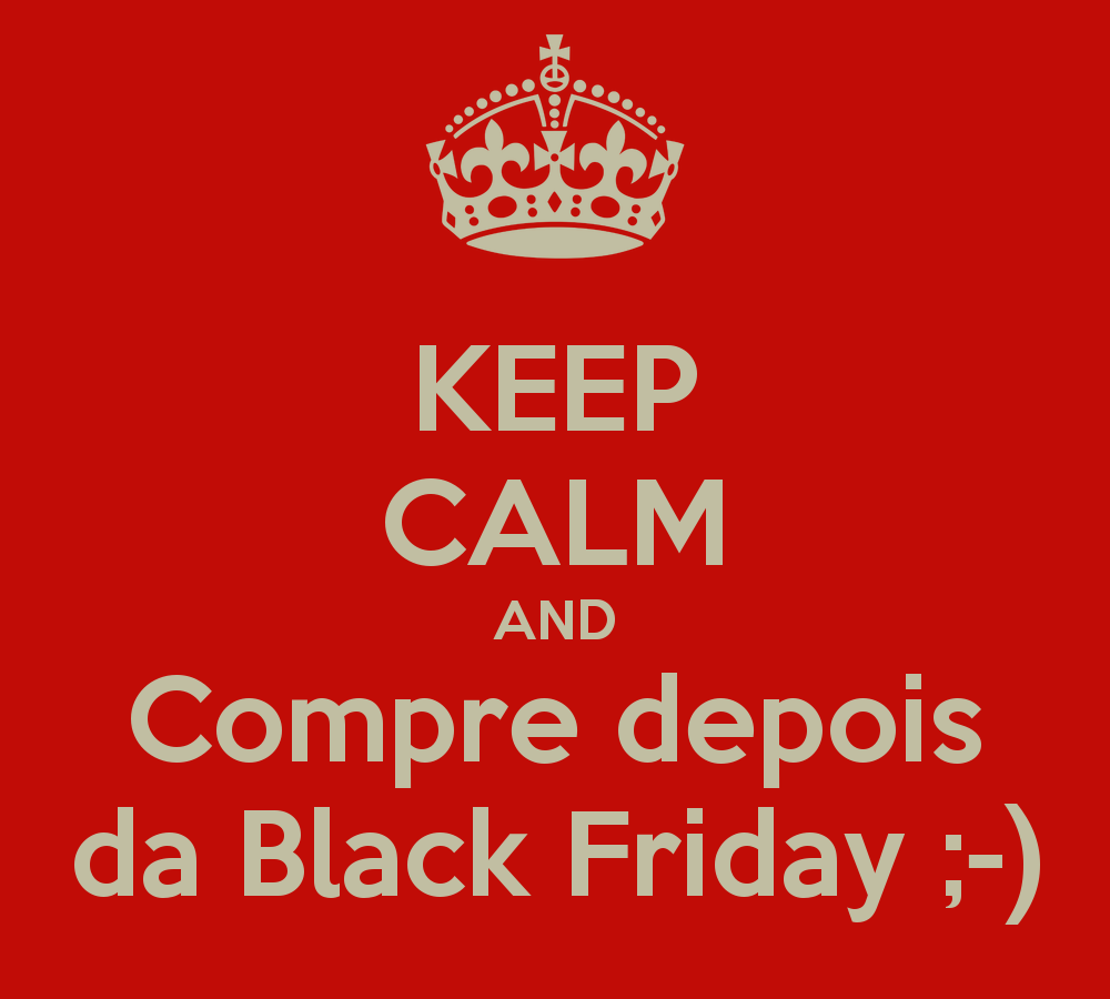 Keep Calm Black Friday
