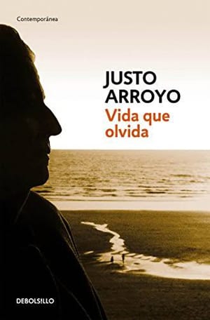 Vida que Olvida Justo Arroyo